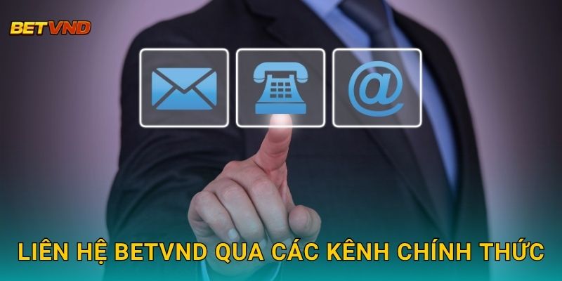 Liên hệ Betvnd qua các kênh chính thức